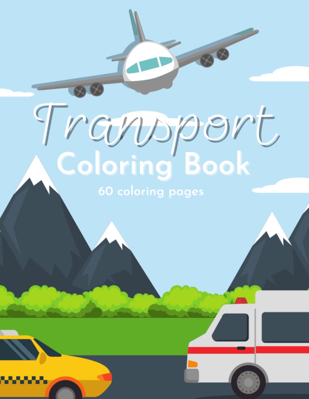Transport Coloring Book - 60 Transport Themed Coloring Pages for Children - Car Coloring Book