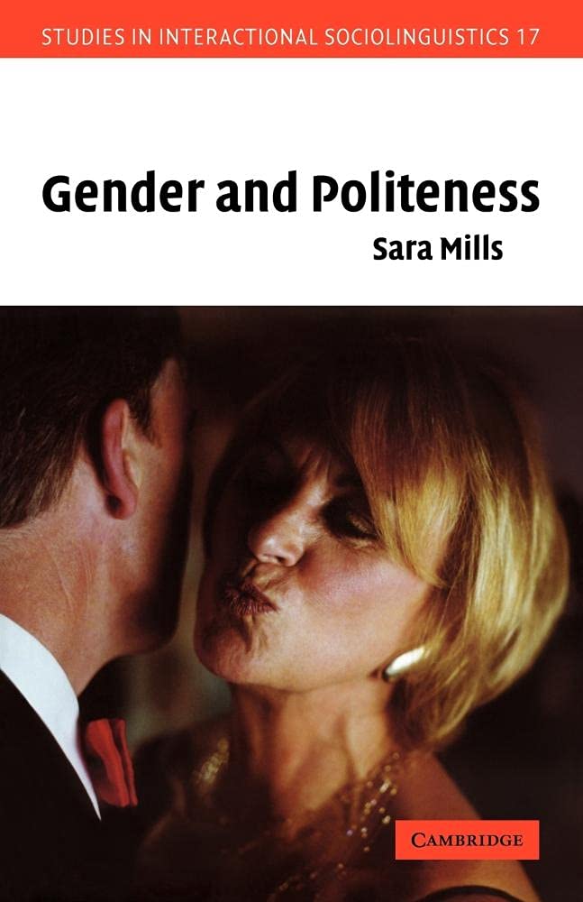 Gender and Politeness: 17 (Studies in Interactional Sociolinguistics, Series Number 17)