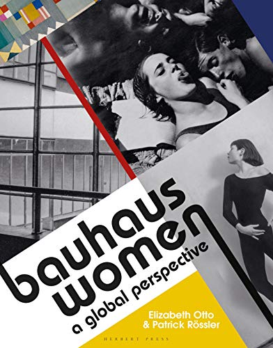 Télécharger Bauhaus Women: A Global Perspective (English Edition) Gratuit