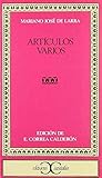  Artículos varios. Edición, introducción y notas de E. Correa Calderón. by LAR...