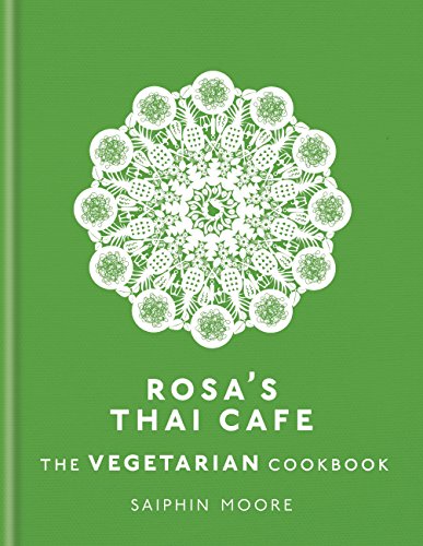 Télécharger Rosa's Thai Cafe: The Vegetarian Cookbook (English Edition) PDF