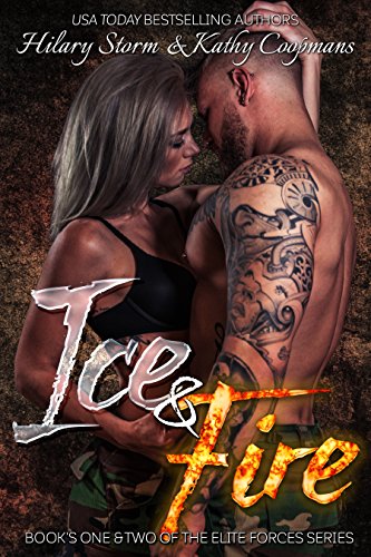 Ice & Fire- Elite Forces Duet Books (The Elite Forces Books 1 and 2)