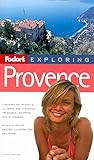 Fodor's Exploring Provence, 5th Edition