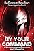 By Your Command Vol 2: The Unofficial and Unauthorised Guide to Battlestar Galactica Reimagined Series (Battlestar Galactica Guide)