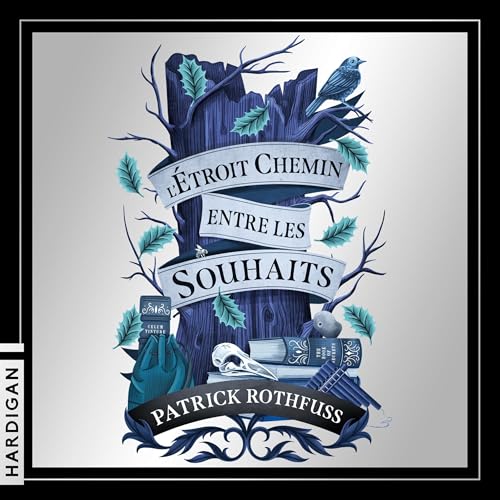 L'étroit chemin entre les souhaits Audiolibro Por Patrick Rothfuss, Olivier Debernard arte de portada