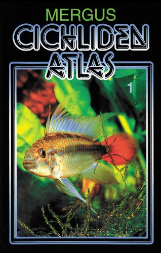 Cichliden Atlas, Bd.1, Naturgeschichte der Zwergbuntbarsche...