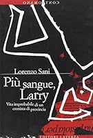 Più sangue, Larry 8842076570 Book Cover