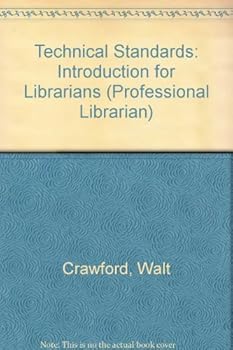 Paperback Technical Standards: An Introduction for Librarians (Professional Librarian) Book