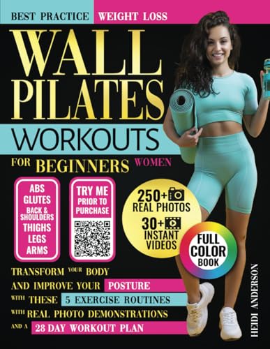 Wall Pilates Workouts For Beginners Women: Transform Your Body and
