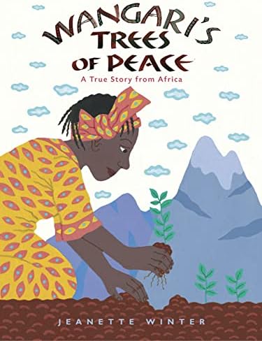 Wangari's Trees of Peace: A True Story from Africa Hardcover โ September 21, 2008