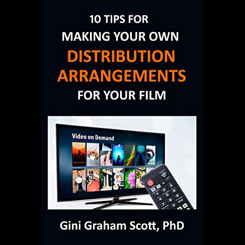 10 Tips for Making Your Own Distribution Arrangements for Your Film by Gini Graham Scott PhD episode artwork