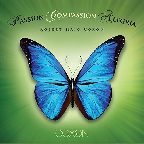 Passion Compassion Alegria [Audio CD] COXON,ROBERT HAIG