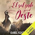 El Sol Sale por El Oeste