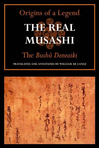 The Real Musashi I: The Bushu Denraiki (The Real Musashi: Origins of a Legend Book 1)      1st Edition, Kindle Edition