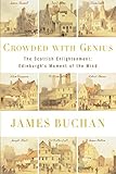 Crowded with Genius: The Scottish Enlightenment: Edinburgh's Moment of the Mind