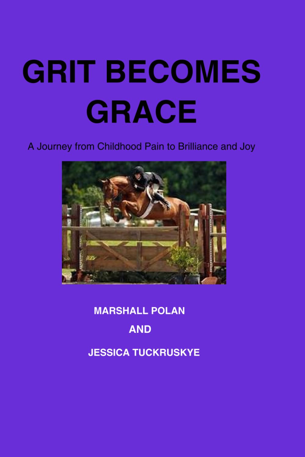 GRIT BECOMES GRACE: A SHORT STORY