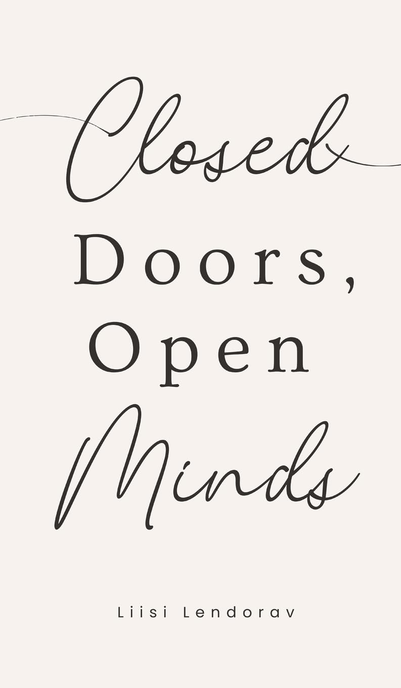 Closed Doors, Open Minds