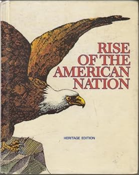 Hardcover Rise of the American Nation Heritage edition by Todd, Lewis Paul, Curti, Merle Eugene, Bryant, Samuel H. (1977) Hardcover Book