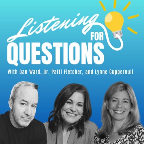 Page de couverture de Listening for the Questions Podcast - Big ideas. Bold questions. Smart AF conversations.