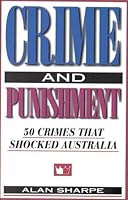Crime And Punishment: 50 Crimes That Shocked Australia 0908272502 Book Cover