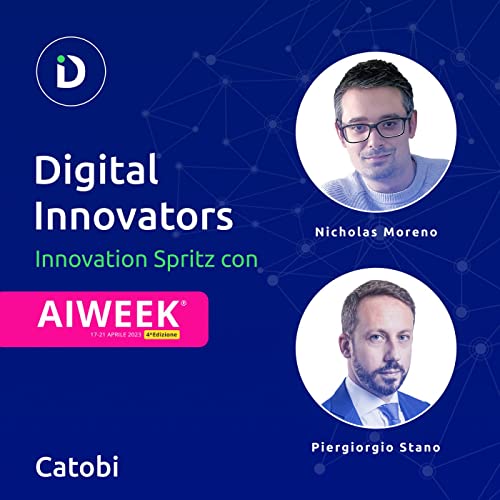 Digital Innovators No. 200 - Intervista a Nicholas Moreno & Piergiorgio Stano - Innovation Spritz
