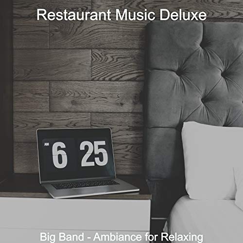 Play Big Band - Ambiance for Relaxing by Restaurant Music Deluxe on ...
