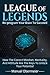 League Of Legends - Re-program Your Brain To Succeed: How The Correct Mindset, Mentality, And Attitude Are The Keys To Unlock Your Potential (League Of Legends Guide Book 1) (English Edition)