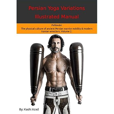 Persian Yoga - Variations Illustrated Manual