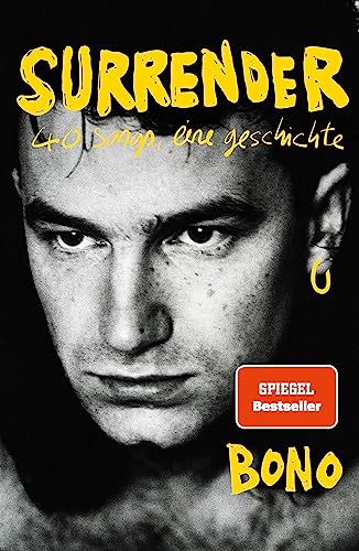 Surrender: 40 songs, eine geschichte | Deutsche Ausgabe. Autobiografie (German Edition)