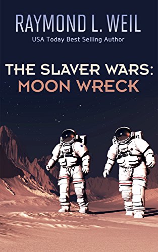 Moon Wreck (The Slaver Wars Book 1) (English Edition)