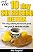 The 10-Day Skin Brushing Detox: The easy, natural plan to look great, feel amazing, & eliminate cellulite