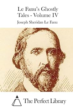 J. S. Le Fanu's Ghostly Tales, Volume 4