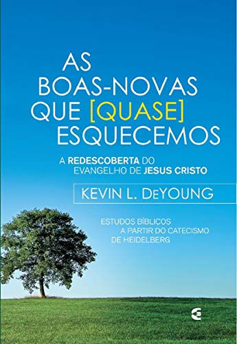 As Boas Novas que (Quase) Esquecemos