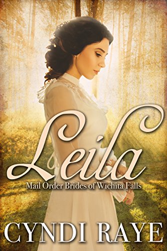 Leila: Mail Order Brides of Wichita Falls - Book #10