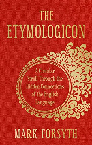 The Etymologicon: A Circular Stroll through the... B011T6VBT2 Book Cover