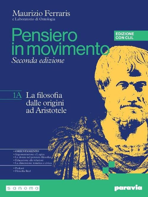Pensiero in movimento. Con Clil. Con Quaderno per l'argomentazione, la logica e l'orientamento, Philosophy in English. Per le Scuole superiori. Con ... online. La filosofia dall... (Vol. 1A-1B)
