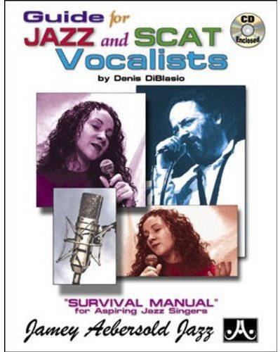 Guide for Jazz and Scat Vocalists: Survival Manual for Aspiring Jazz Singers, Book