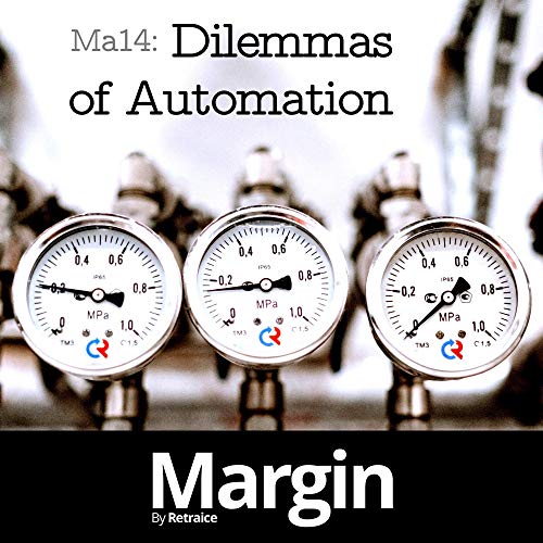 Ma14: Dilemmas of Automation