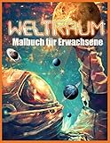 Weltraum Malbuch: Wunderbar Weltraum Malbuch für Erwachsene (Ein stressabbauendes Malbuch für Erwachsene) - Lenard Vinci Press 