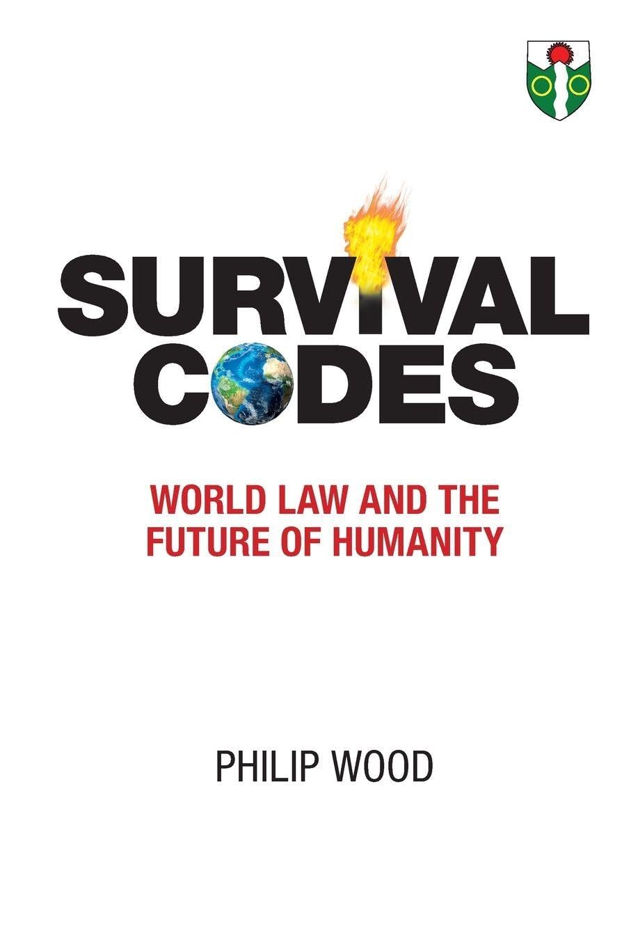 Survival Codes: World Law and the Future of Humanity