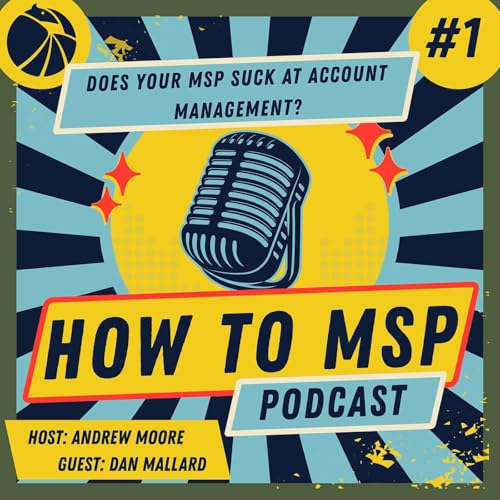 How to Build an MSP Account Management Process (That Doesn't Suck)