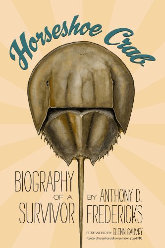 Horseshoe Crab: Biography of a Survivor by Anthony D. Fredericks (2012-05-22) Paperback – January 1, 1870