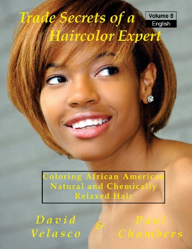 Coloring African American, Natural and Chemically Relaxed Hair (Trade Secrets of a Haircolor Expert)