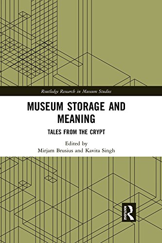 Museum Storage and Meaning: Tales from the Crypt (Routledge Research in Museum Studies)