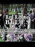 Red Ribbon Blues - Geschäft mit dem Tod