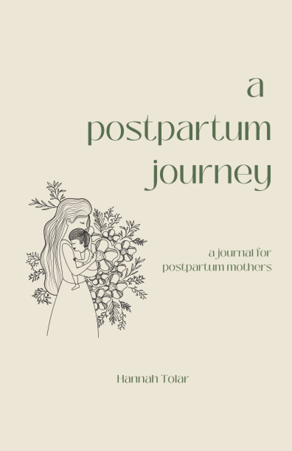 A Postpartum Journey: A Journal For Postpartum Mothers