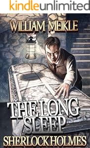 SHERLOCK HOLMES: THE LONG SLEEP: A Weird Sherlock Holmes Adventure (The London Terrors)
