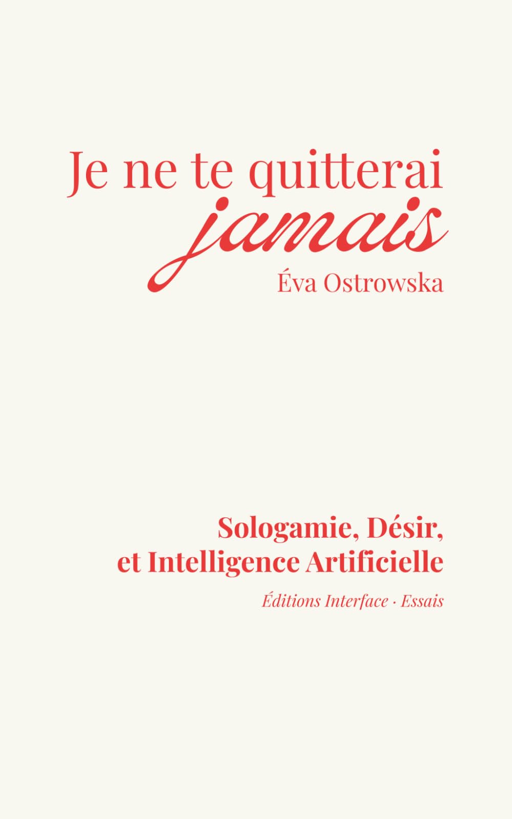 Je ne te quitterai jamais: Sologamie, Désir et Intelligence Artificielle