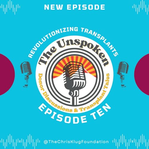 The Unspoken | Ep 10 | Revolutionizing Transplants cover art