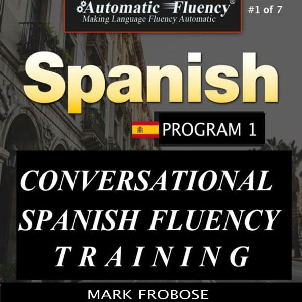 Cover art for Conversational Spanish Fluency Training Program 1 (Spanish Edition)